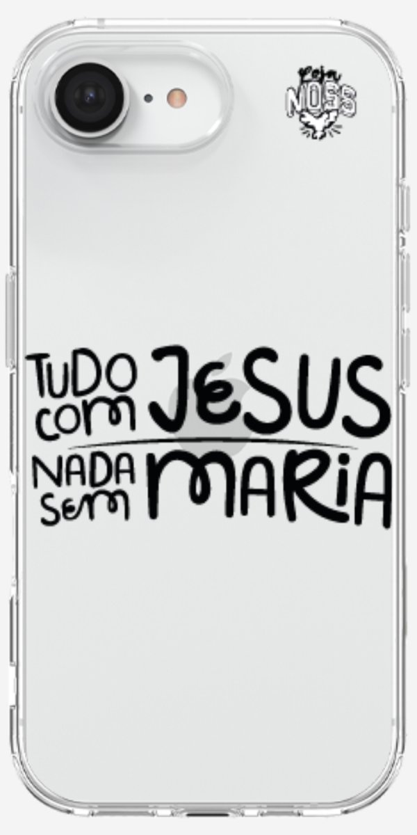Capinha para Celular Tudo com Jesus Nada sem Maria