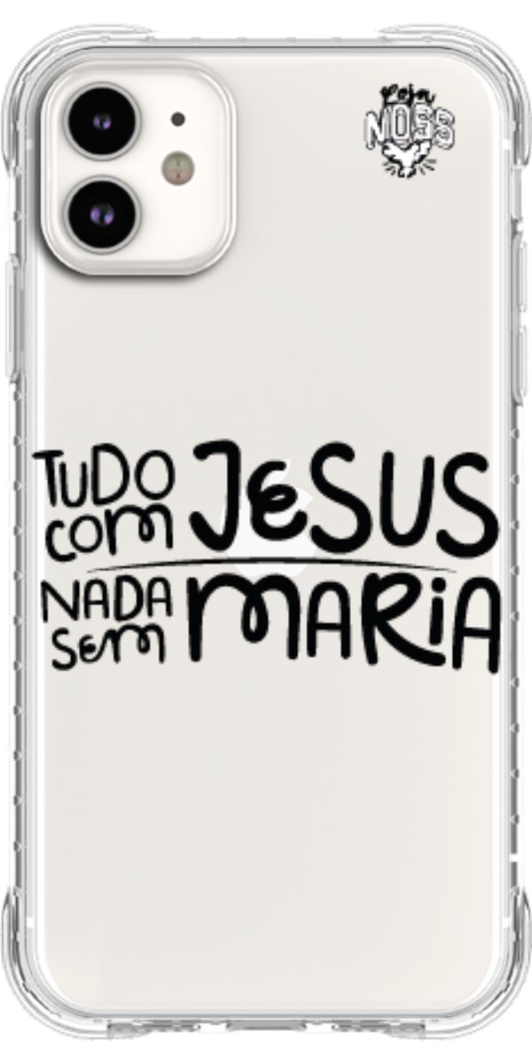 Capinha para Celular Tudo com Jesus Nada sem Maria