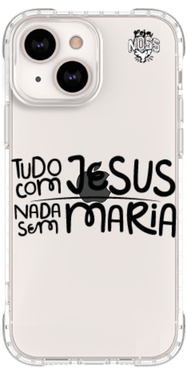 Capinha para Celular Tudo com Jesus Nada sem Maria