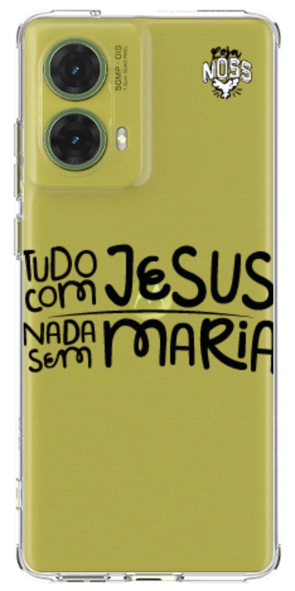 Capinha para Celular Tudo com Jesus Nada sem Maria