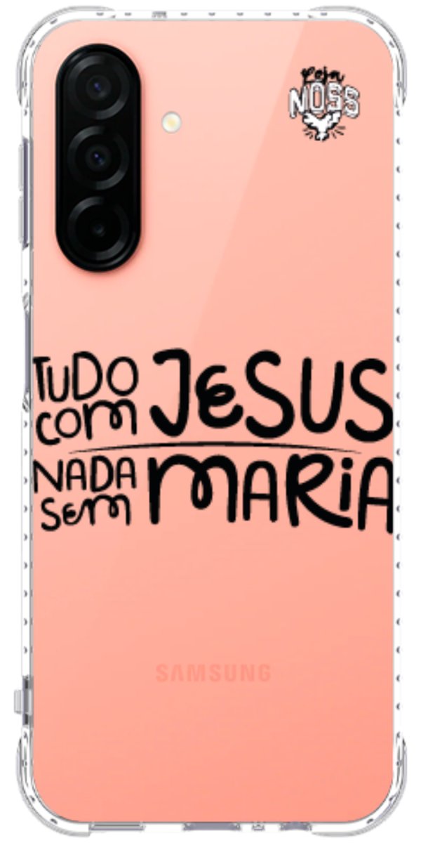 Capinha para Celular Tudo com Jesus Nada sem Maria